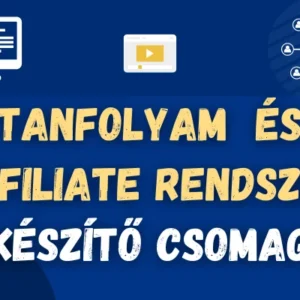 Tanfolyam és Affiliate rendszer építő csomag